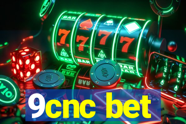 9cnc bet